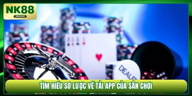 Tìm hiểu sơ lược về tải app của sân chơi